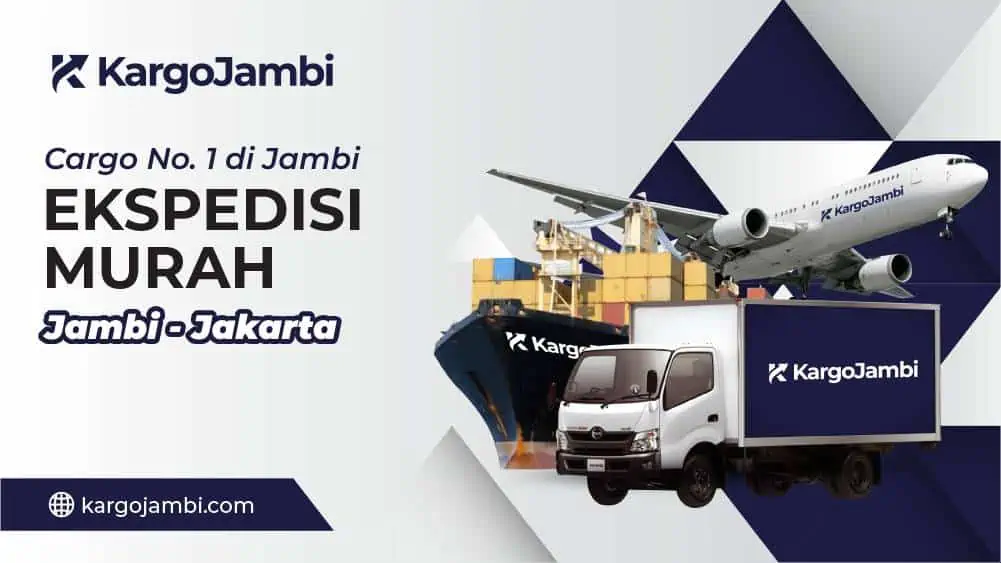 Ekspedisi Jambi ke Jakarta Murah dan Terpercaya